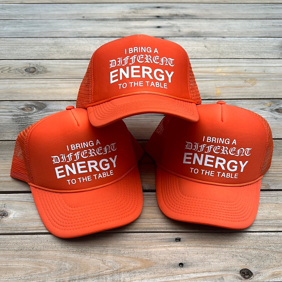 I BRING A DIFFERENT ENERGY TO THE TABLE TRUCKER